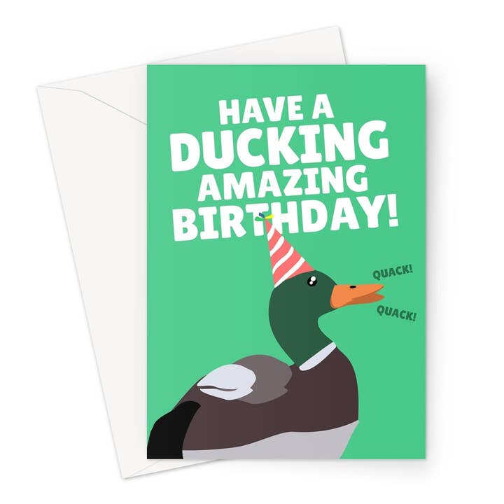 Carte d'anniversaire amusante en forme d'animal Have a Ducking Amazing Duck Rude pour la vente par The New Aesthetic