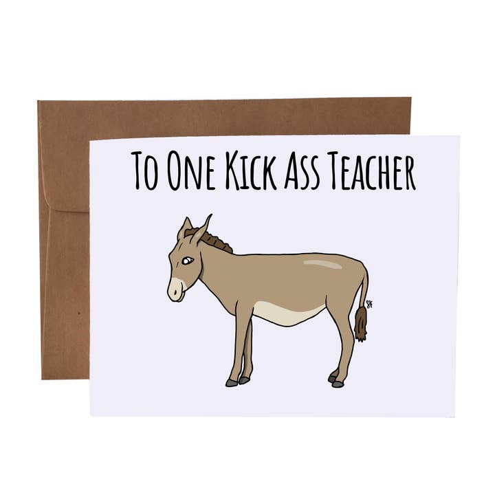 To One Kick Ass Teacher Donkey Pun Greeting Card for wholesale by SKP ink