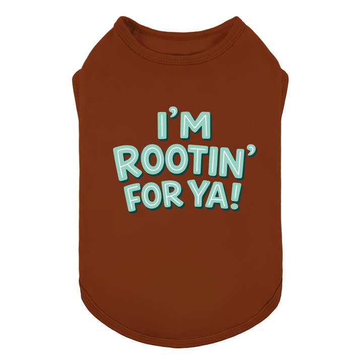 I'm Rootin' for Ya Dog Shirt for wholesale by Fitwarm