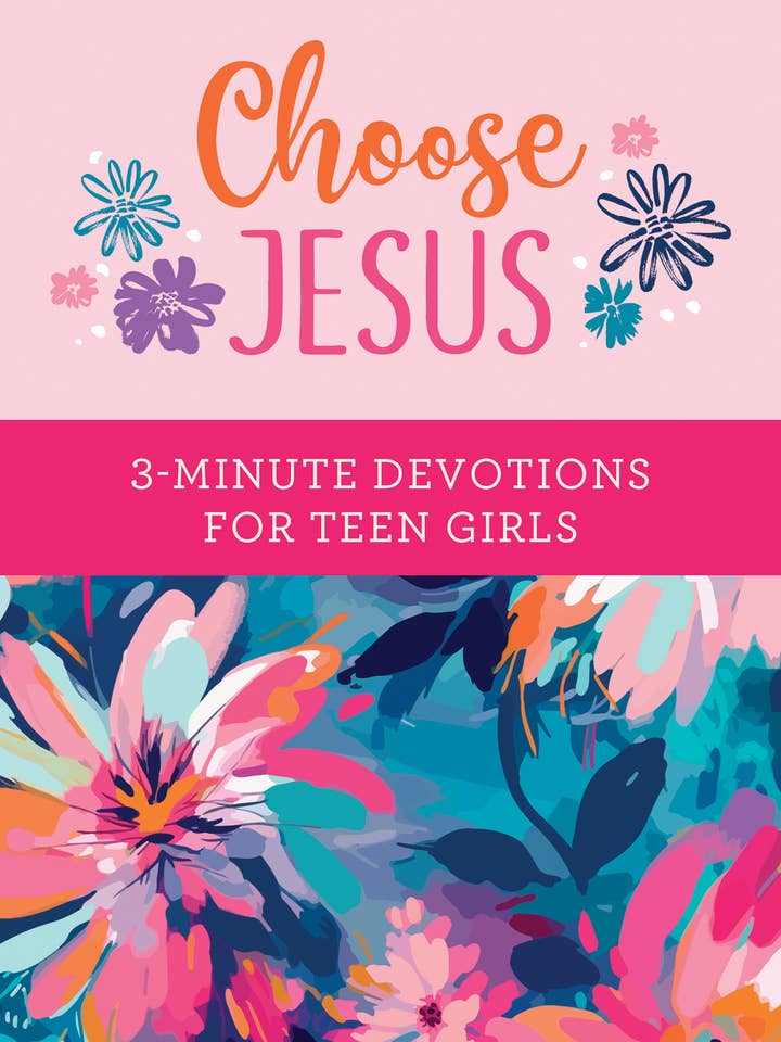 Choose Jesus: 3-Minute Devotions for Teen Girls for wholesale by Barbour Publishing, Inc.