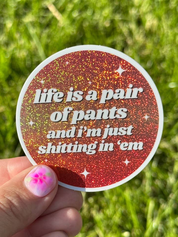 Life Is A Pair Of Pants Circle Sticker for wholesale by ShlemonArt
