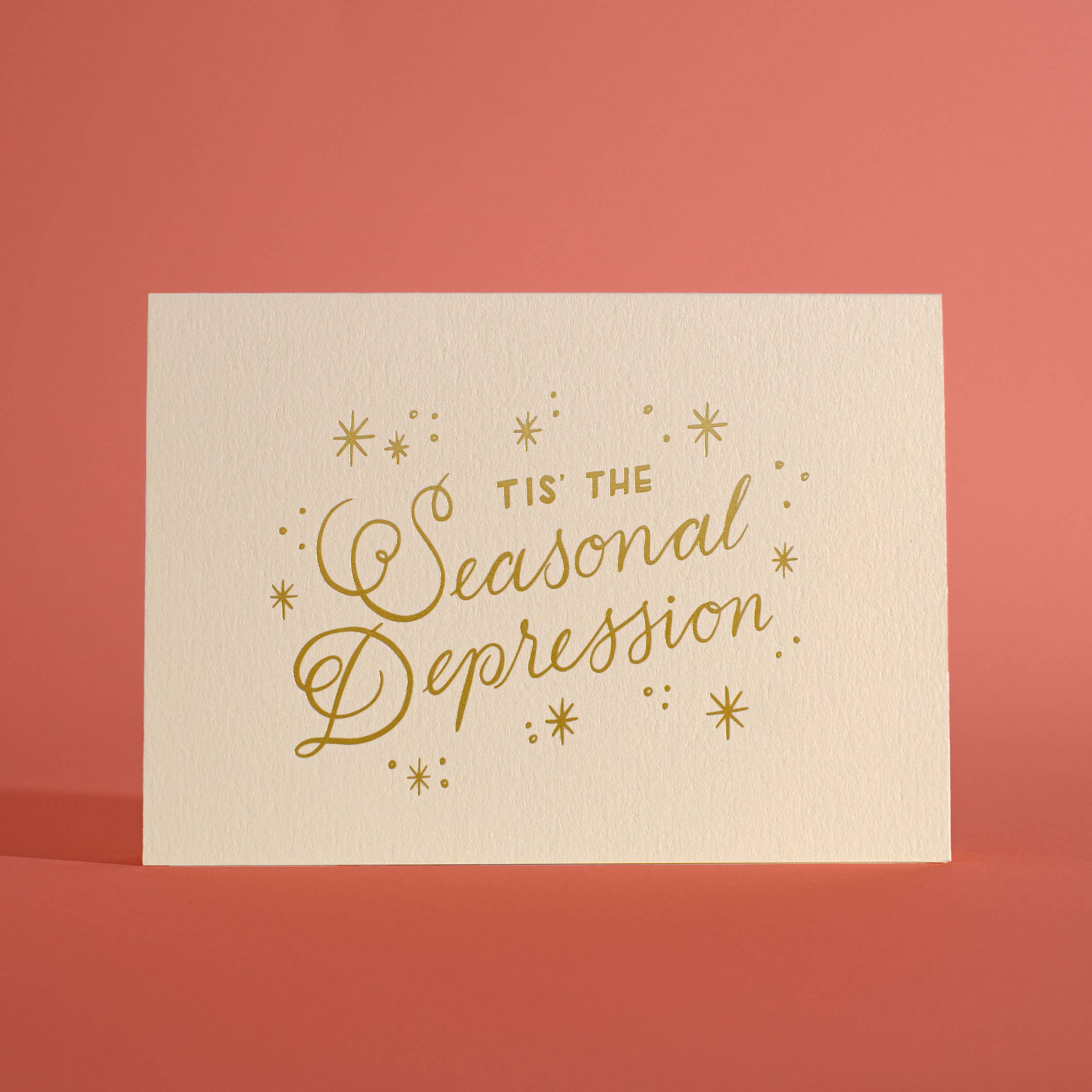 Half Pint Studio - Wholesale Season’s Greetings card - Tis The Seasonal Depression Gold Foil Greeting Card