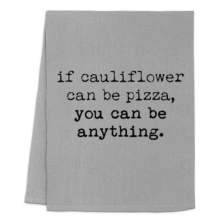 Moonlight Makers - Wholesale Tea Towel - If Cauliflower Can Be Pizza... - Funny Kitchen Towels1
