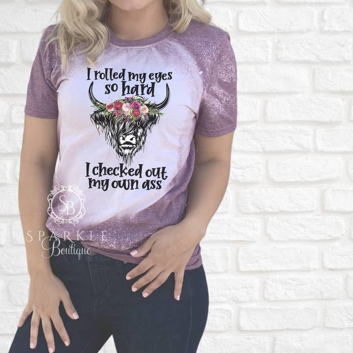I Rolled My Eyes Heifer Bleached Shirt for wholesale by Sparkle Boutique2U