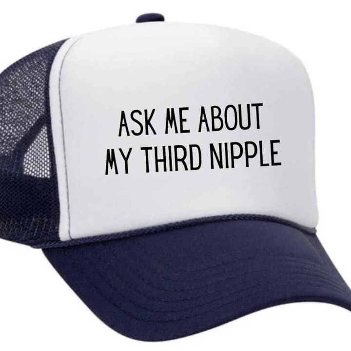 Inappropriate Trucker Hats - Wholesale Trucker Hat - Unisex - Ask Me About My Third Nipple Trucker Hat12