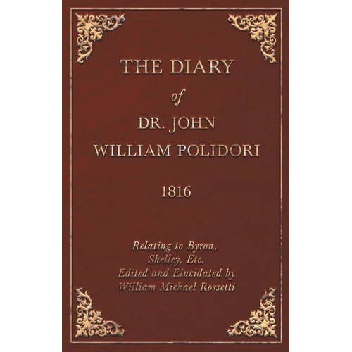 Books by splitShops - Wholesale Book - Adult - Diary, 1816, Relating to Byron, Shelley, Etc. Edited and Elucidated by William Michael Rossetti - Paperback