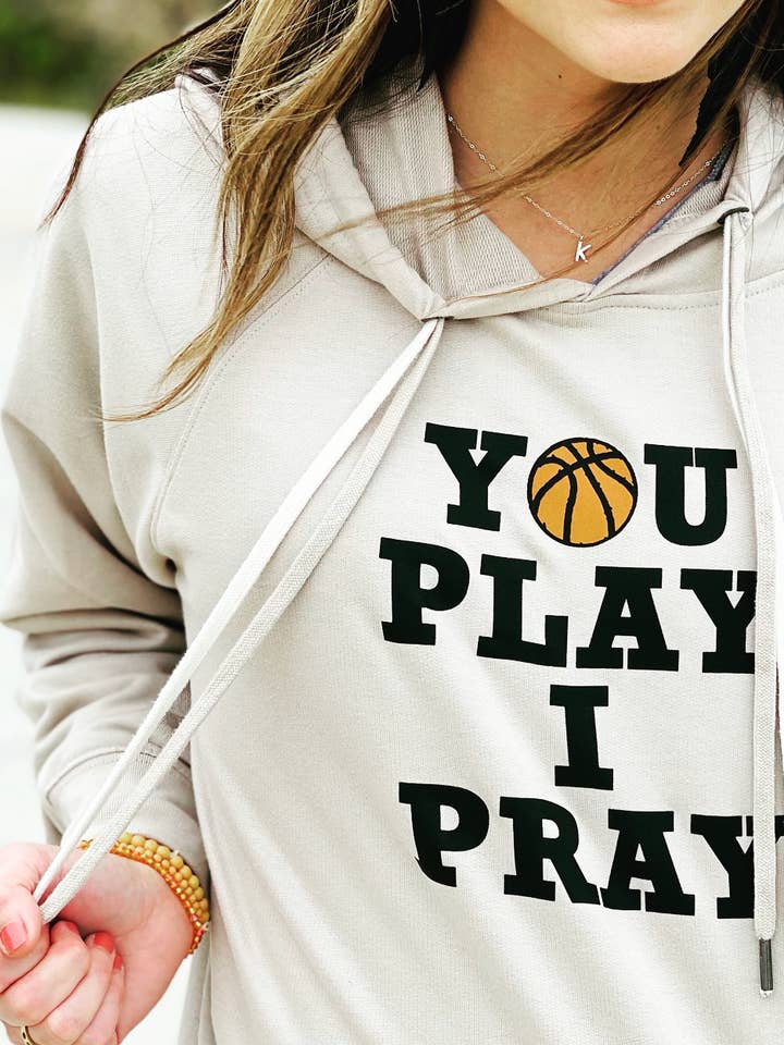 You Play I Pray - Wholesale Hoodie - Women's - Basketball Hoodie | Sports Mom | GameDay1