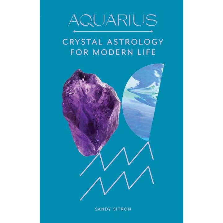 Aquarius: Crystal Astrology for Modern Life for wholesale by Microcosm Publishing & Distribution