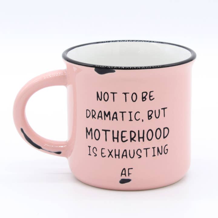 Not to be Dramatic but Motherhood is Hard for wholesale by The MAD Mugs