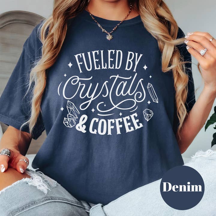 Epic Life - Designed - Wholesale Screen Printed T-Shirt - Women's - Fueled by Crystals and Coffee Shirt, Comfort Colors® Witchy Tee, Spiritual Morning Ritual Shirt, Funny Woo Woo Tee, Empath Gift for Her4