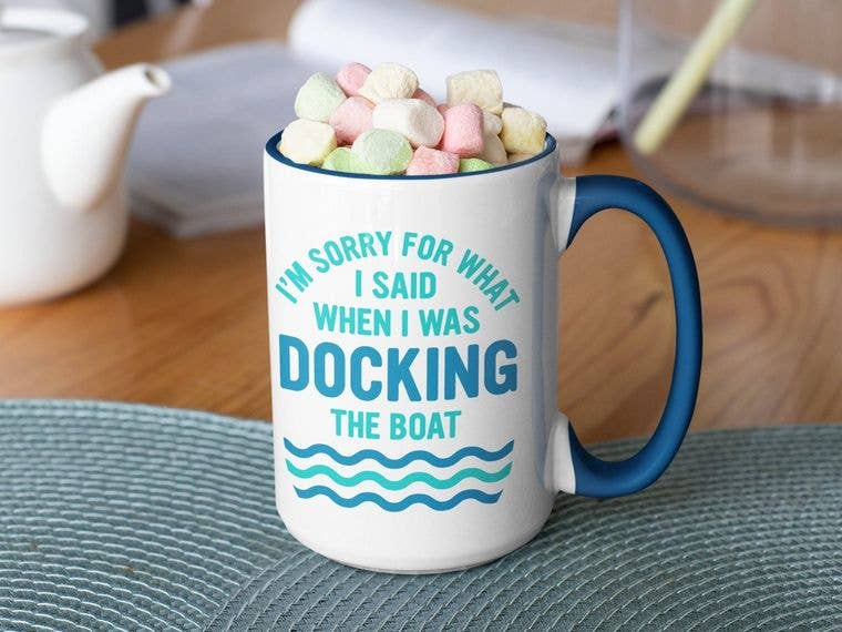 Ink Pop - Wholesale Coffee Mug - I'm Sorry for What I Said When I was Docking the Boat2