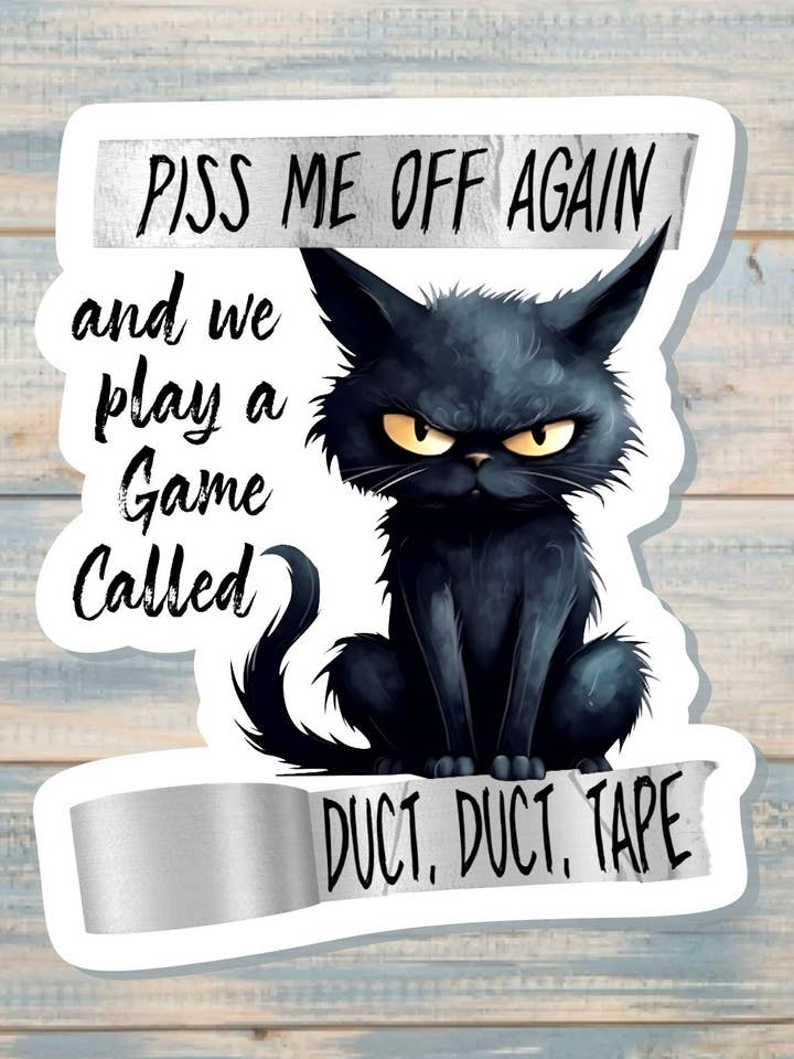 A Game Called Duct Duct Tape | Sticker or Magnet | Cat Mom | Sarcastic Animal Joke for wholesale by Handmade by Marlayna