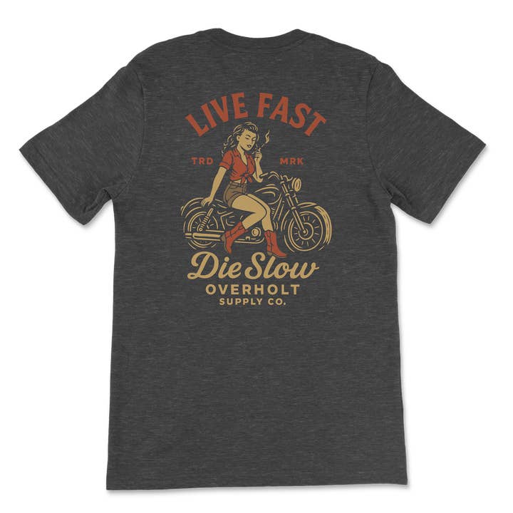 Overholt Supply Co. - Wholesale Screen Printed T-Shirt - Unisex - OSC-110 — "Live Fast, Die Slow" T-Shirt8