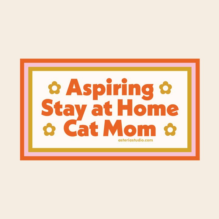 Aspiring Stay at Home Cat Mom Sticker for wholesale by Asteria Studio