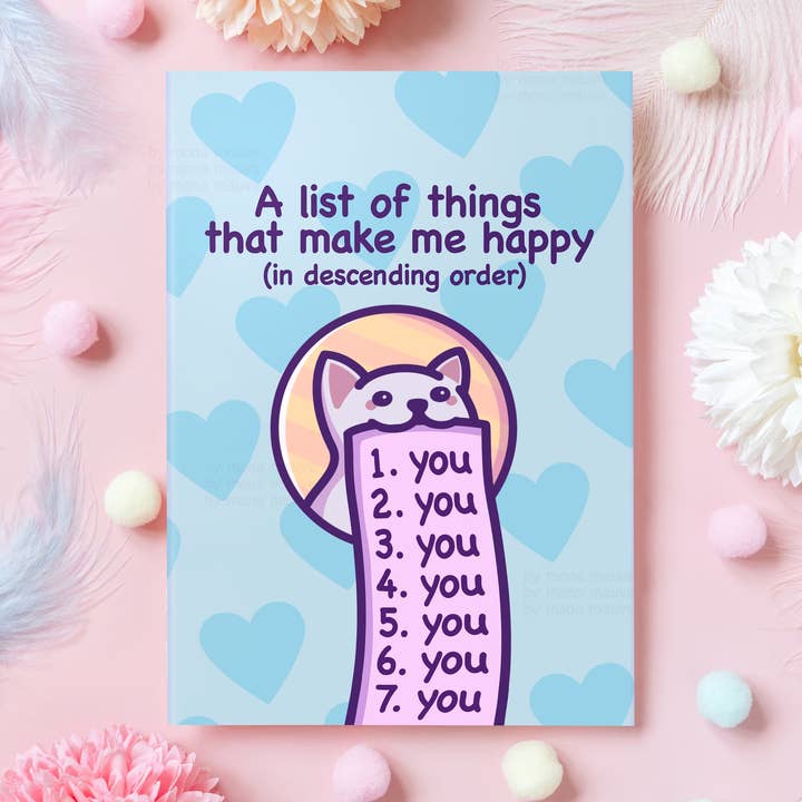 A List of Things That Make Me Happy (You)! for wholesale by Mona Mauve • Silly Art!