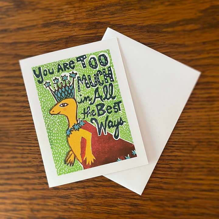 Too Much (in All the Best Ways) for wholesale by Cakeasaurus Prints
