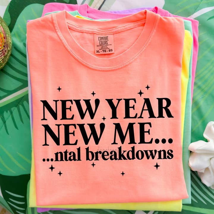 New Year New Me…ntal Breakdowns BLACK DTF Heat Transfer for wholesale by Trendy Transfers
