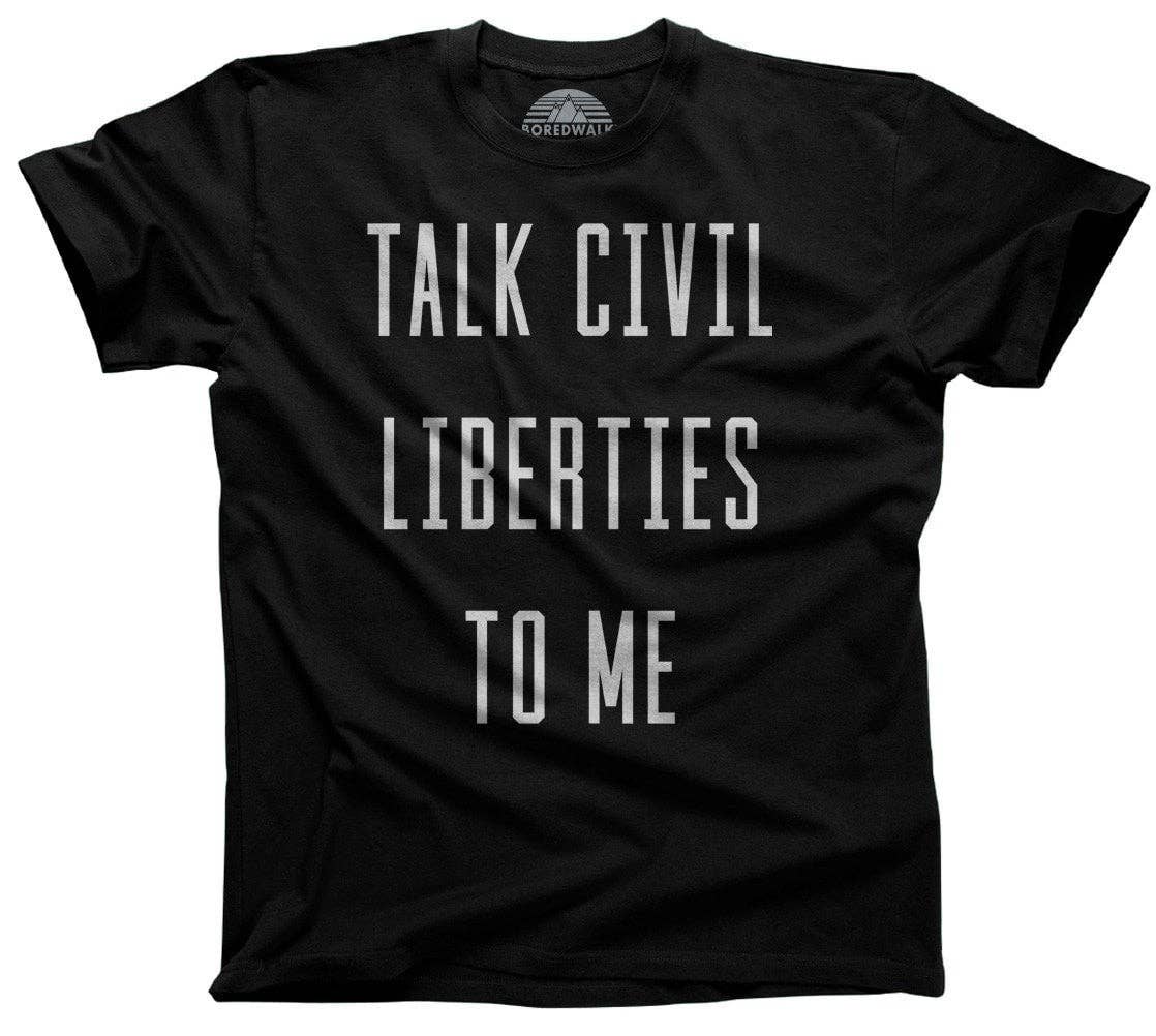 Boredwalk - Wholesale Screen Printed T-Shirt - Men's - Men's Talk Civil Liberties to Me T-Shirt0