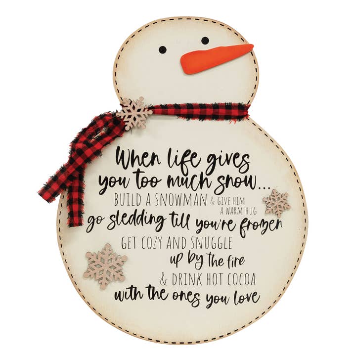 The Hearthside Collection - Wholesale Sign - When Life Gives You Too Much Snowman Sign