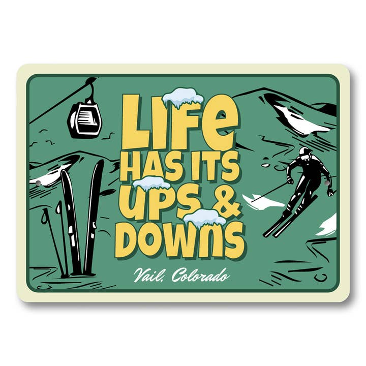 La vie a des hauts et des bas Panneaux de Vail Colorado pour la vente par Lizton Sign Shop, Inc