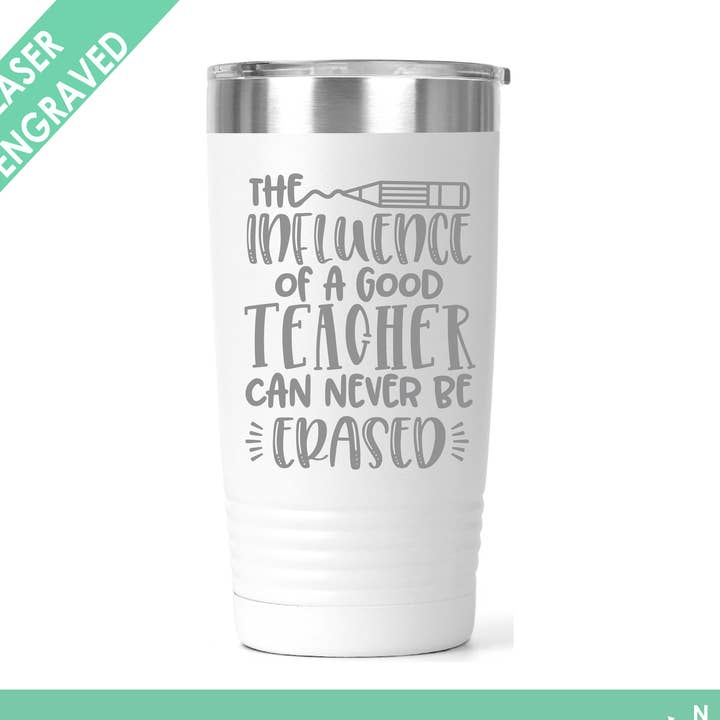 The influence of a good teacher Polar Camel Tumbler Teacher for wholesale by Northern Country Girl Designs, LLC