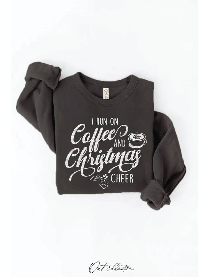 OAT COLLECTIVE - Wholesale Graphic sweatshirt – Women’s - I RUN ON COFFEE AND CHRISTMAS CHEER Graphic Sweatshirt15