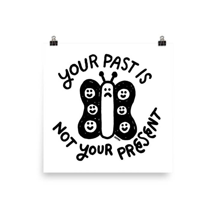 Your Past Is Not Your Present Print for wholesale by Sturgill Studio
