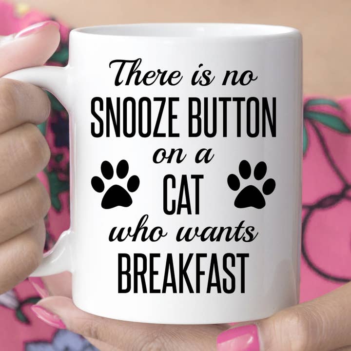 Il n'y a pas de bouton Snooze sur un chat qui veut le petit déjeuner pour la vente par Foxy Mug