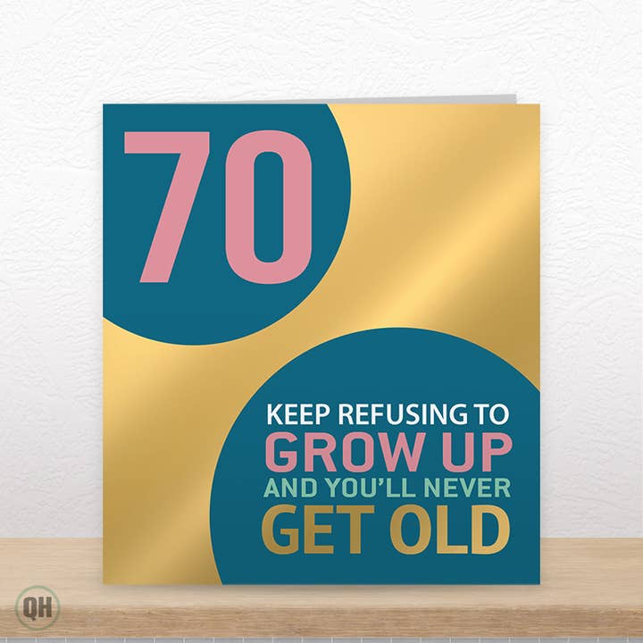 Cartão Foil de 70º Aniversário - Continua a Recusar Crescer por atacado de Quitting Hollywood