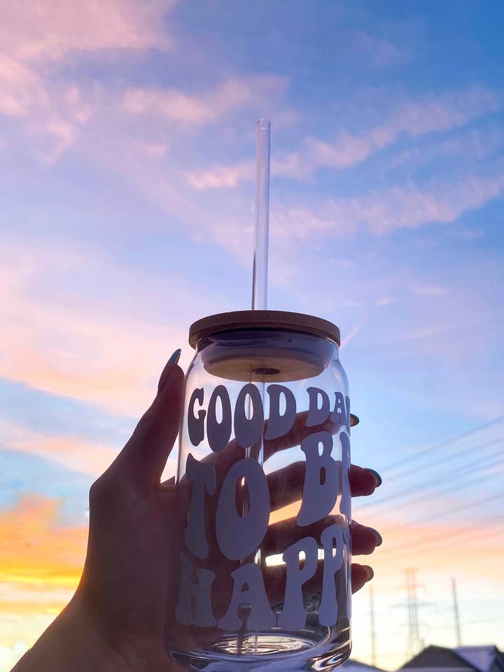 Good Day to be Happy Can Glass Cup for wholesale by Serotonin Source