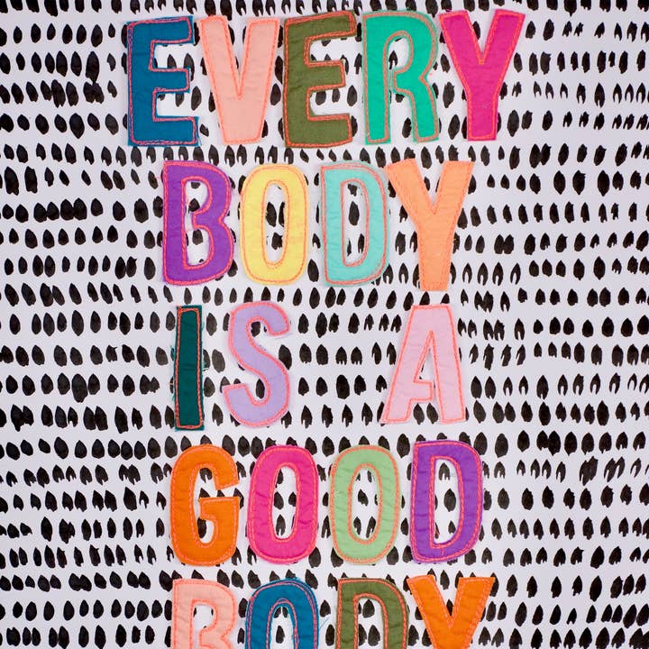 Every Body is a Good Body Print for wholesale by Rachael Mayer Art