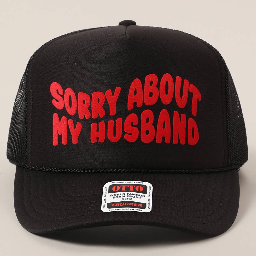 Fashion City - Wholesale Trucker Hat - Unisex - Sorry About My Wife / Husband Text Mesh Back Trucker Hat4