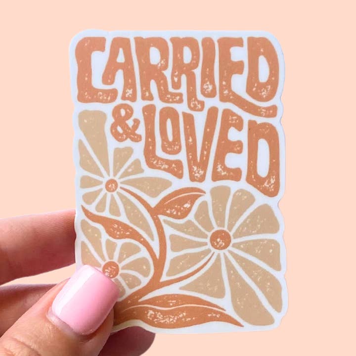 Carried and Loved Vinyl Decal Sticker for wholesale by Due To Joy