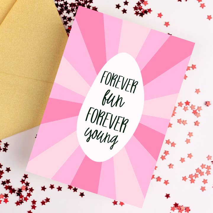 Alaina Creates - Wholesale Birthday card - 'Forever Fun Forever Young' A6 Birthday Greetings Card