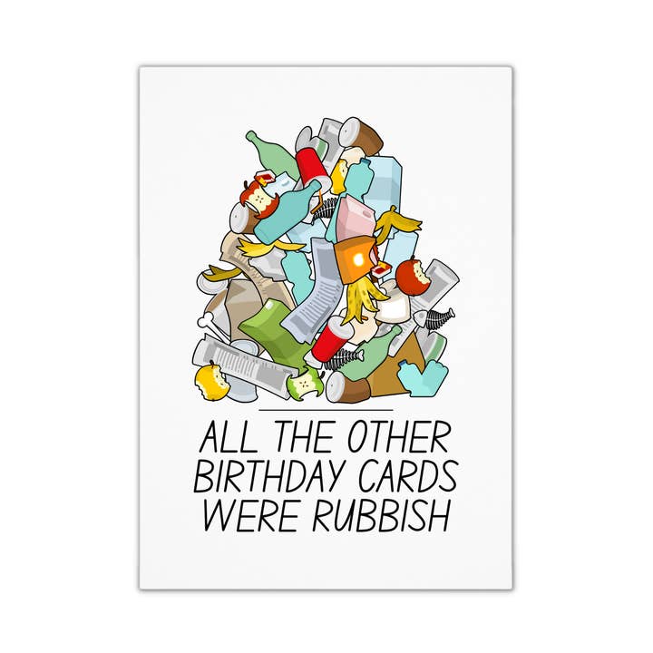 Smirk & Scribble - Wholesale Birthday Card - Unique Funny Birthday Card - Rubbish 0