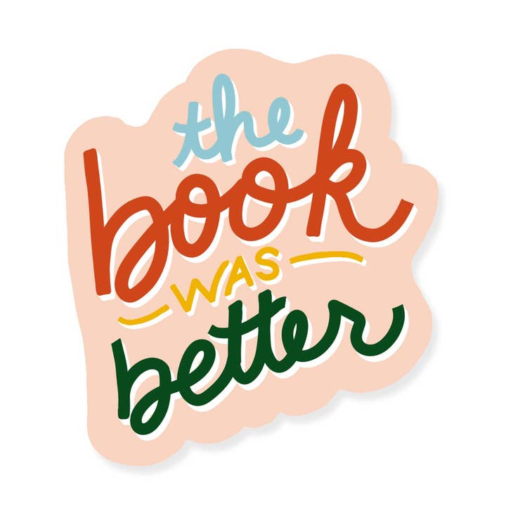 The Book Was Better Sticker for wholesale by Slightly Stationery