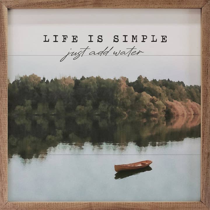 Kendrick Home - Wholesale Sign - Life Is Simple Just Add Water Boat