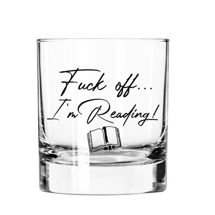 Fly Paper Products - Wholesale Cocktail/Liquor Glass - Fuck Off, I'm Reading! Bookish themed Tumbler Rocks Glass