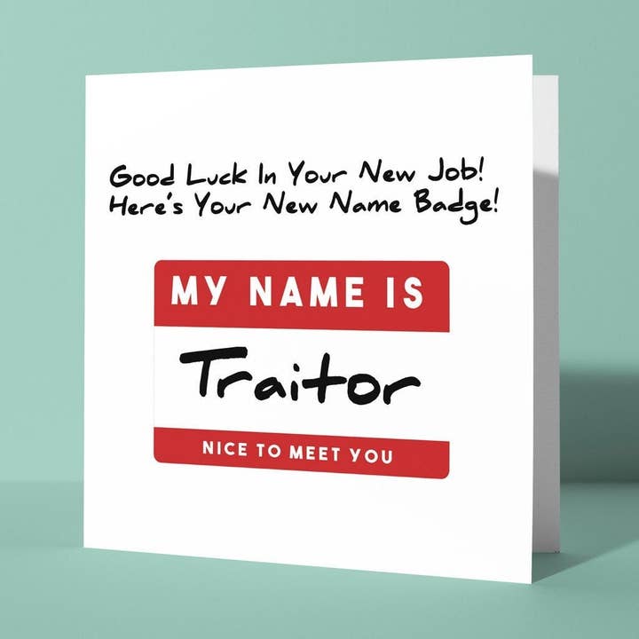Traitor Name Badge - Good Luck Leaving Card for wholesale by Peacock Printing