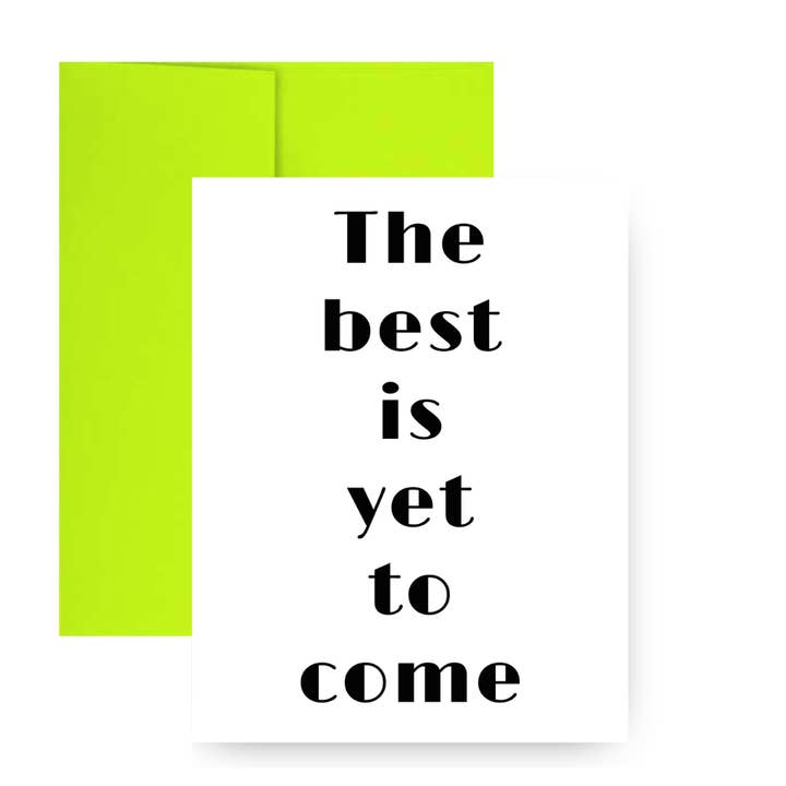 THE BEST IS YET TO COME! Greeting Card for wholesale by STUDIO LEMONADE