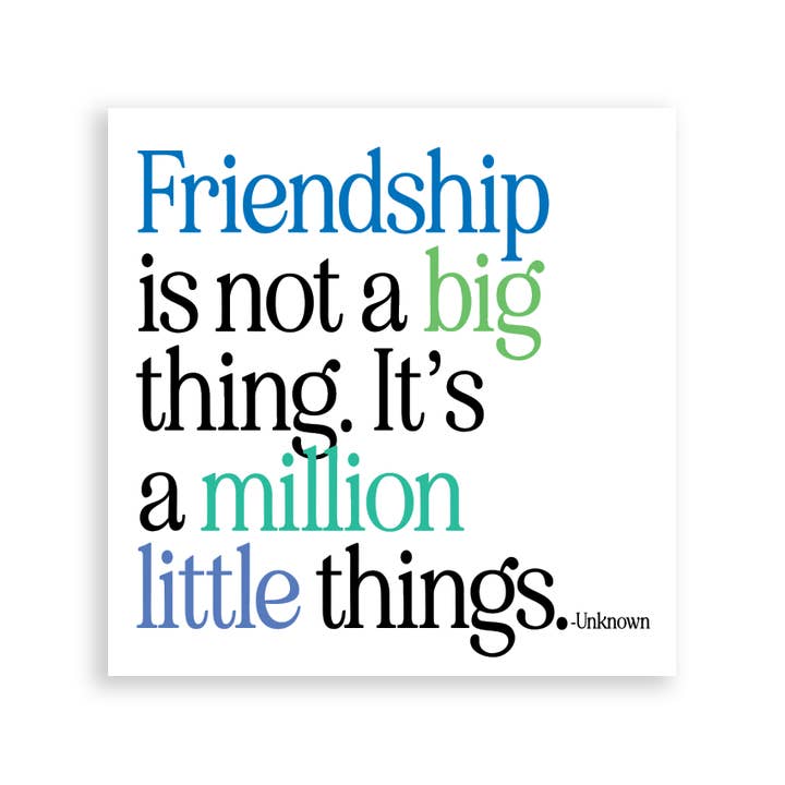Quotable - Wholesale Magnet - Magnets - MD357 - Friendship Is Not A Big Thing (Unknown)