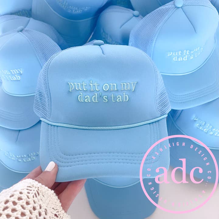 PUT IT ON MY DAD'S TAB Trucker Hat for wholesale by AshleighDesignCo