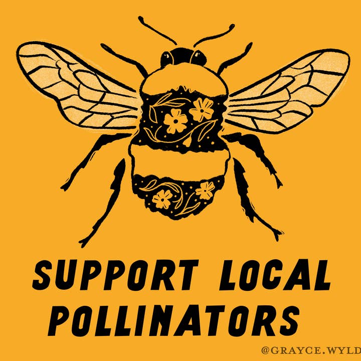 Support Local Pollinators Sticker for wholesale by Grayce Wylder Creative Co