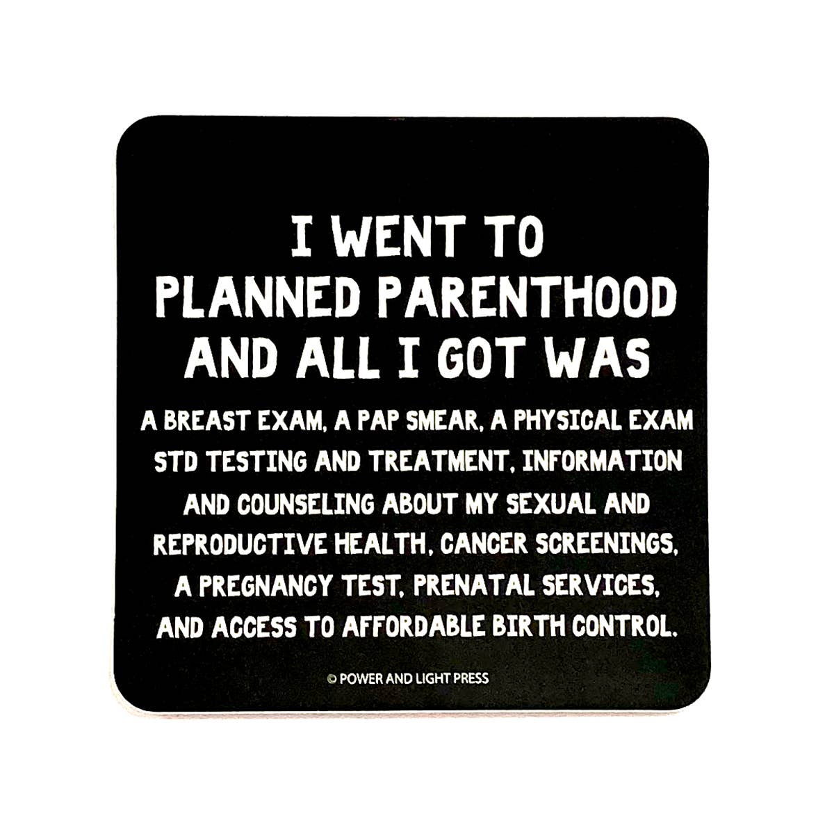 Power and Light Press - Vendita all'ingrosso Adesivo - Planned Parenthood - Adesivo quadrato per i diritti riproduttivi, nero