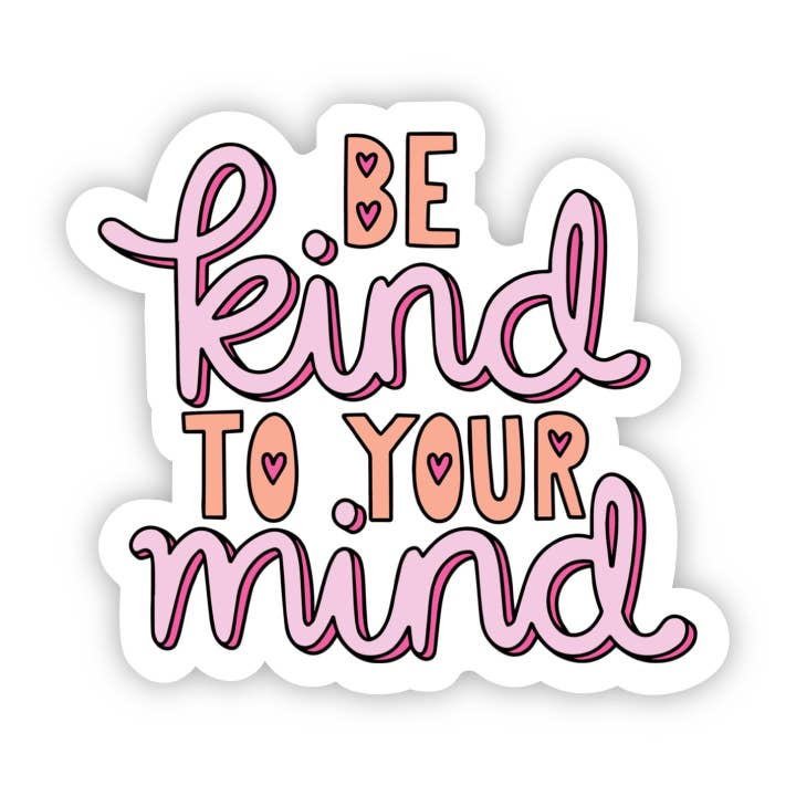 Big Moods - Wholesale Sticker - Be Kind to Your Mind Positivity Sticker