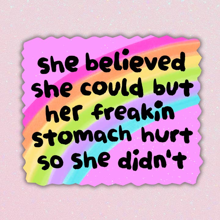 Pegatinas de "Ella creía que podía, pero le dolía el estómago". para venta al por mayor de Ashlish Vinyl Vibes