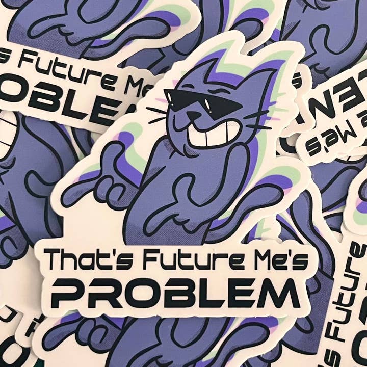 Future Me's Problem Funny Procrastinator ADHD Vinyl Sticker for wholesale by Madkapp Stuff