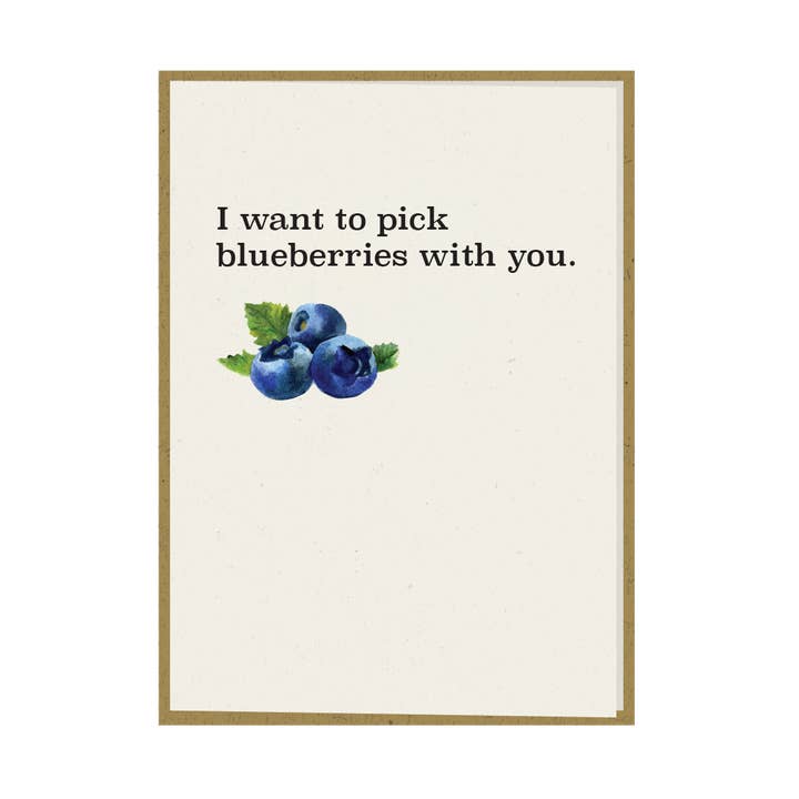 I want to pick blueberries with you • A greeting card for wholesale by Upper Peninsula Supply Co.