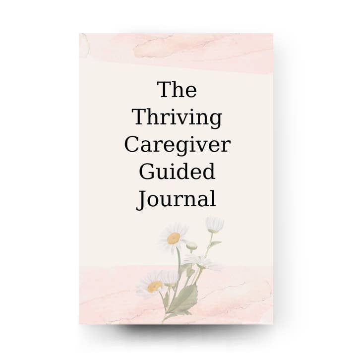 The Thriving Caregiver Guided Journal for wholesale by Thriving Caregiver