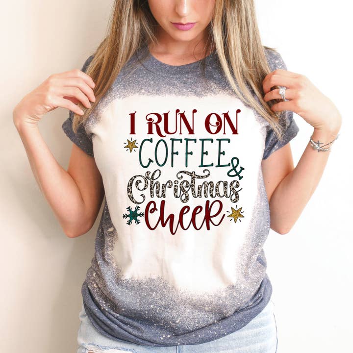I Run On Coffee & Christmas Cheer Bleached Christmas Tee for wholesale by Hello Gorgeous Apparel